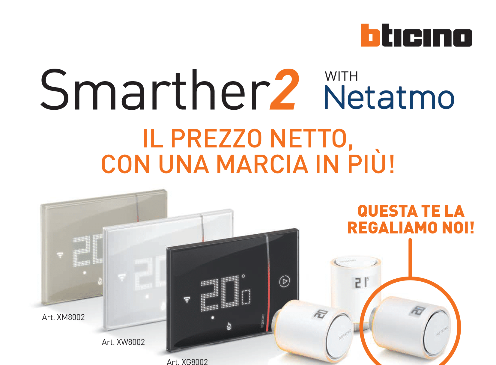 BTICINO: PROMO Smarther2 with NETATMO+ Valvole Ottobre 2023 - Imat Felco